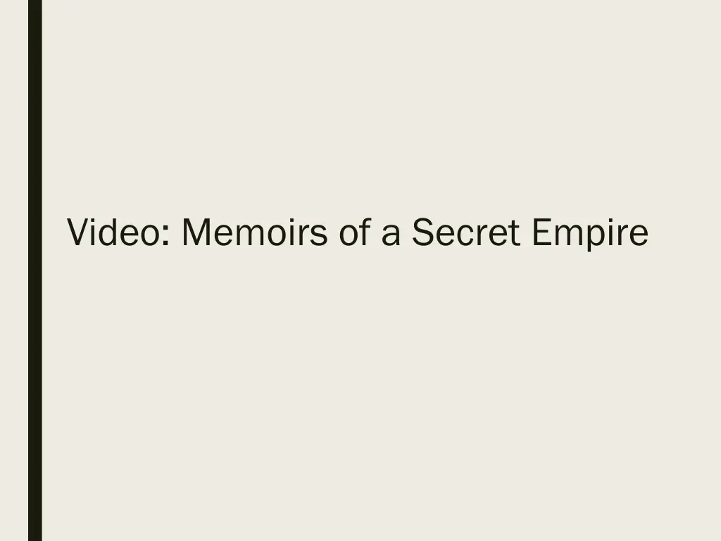 video memoirs of a secret empire