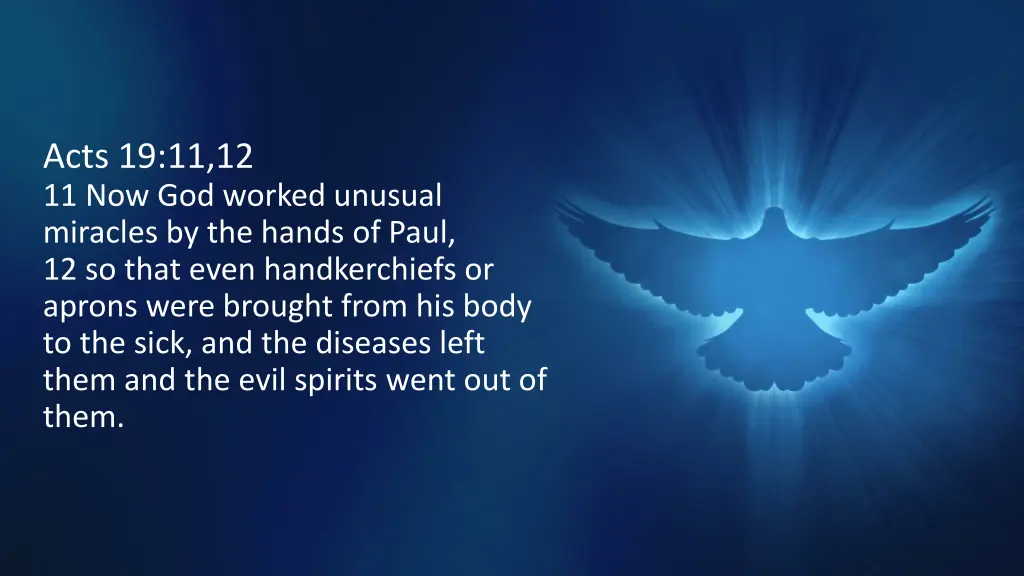 acts 19 11 12 11 now god worked unusual miracles