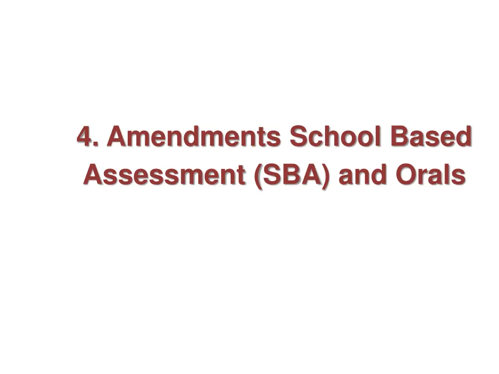 4 amendments school based assessment sba and orals