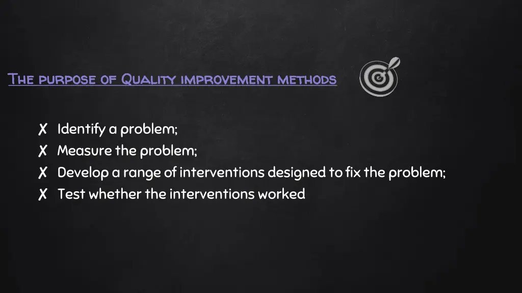the purpose of quality improvement methods