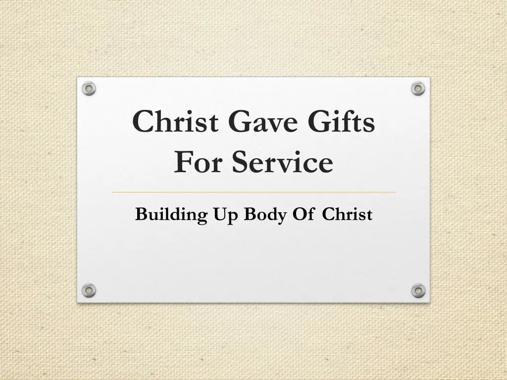 christ gave gifts for service 1