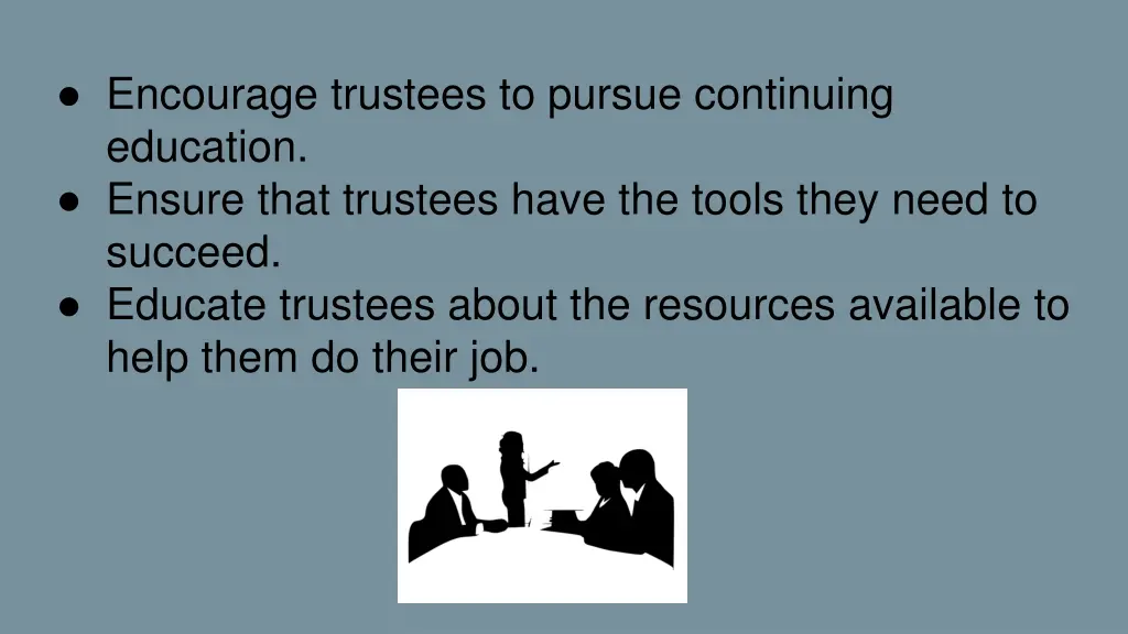 encourage trustees to pursue continuing education