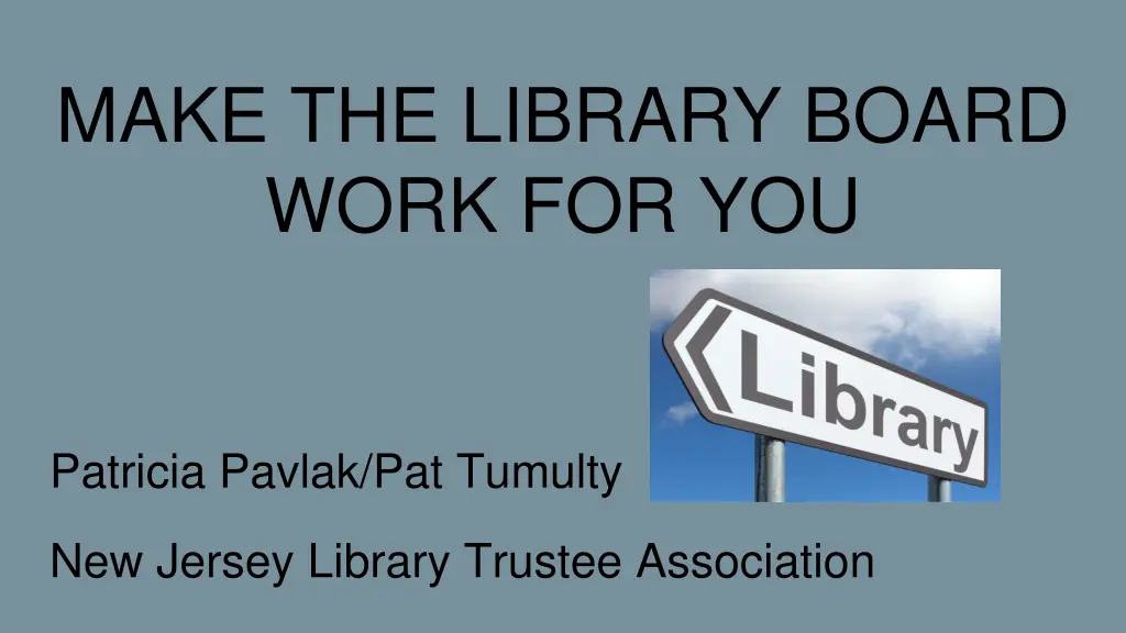 make the library board work for you