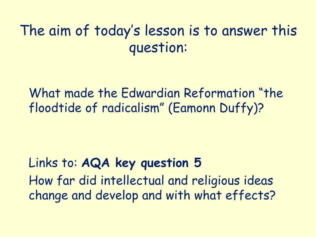 the aim of today s lesson is to answer this