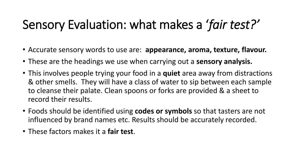 sensory evaluation what makes a sensory