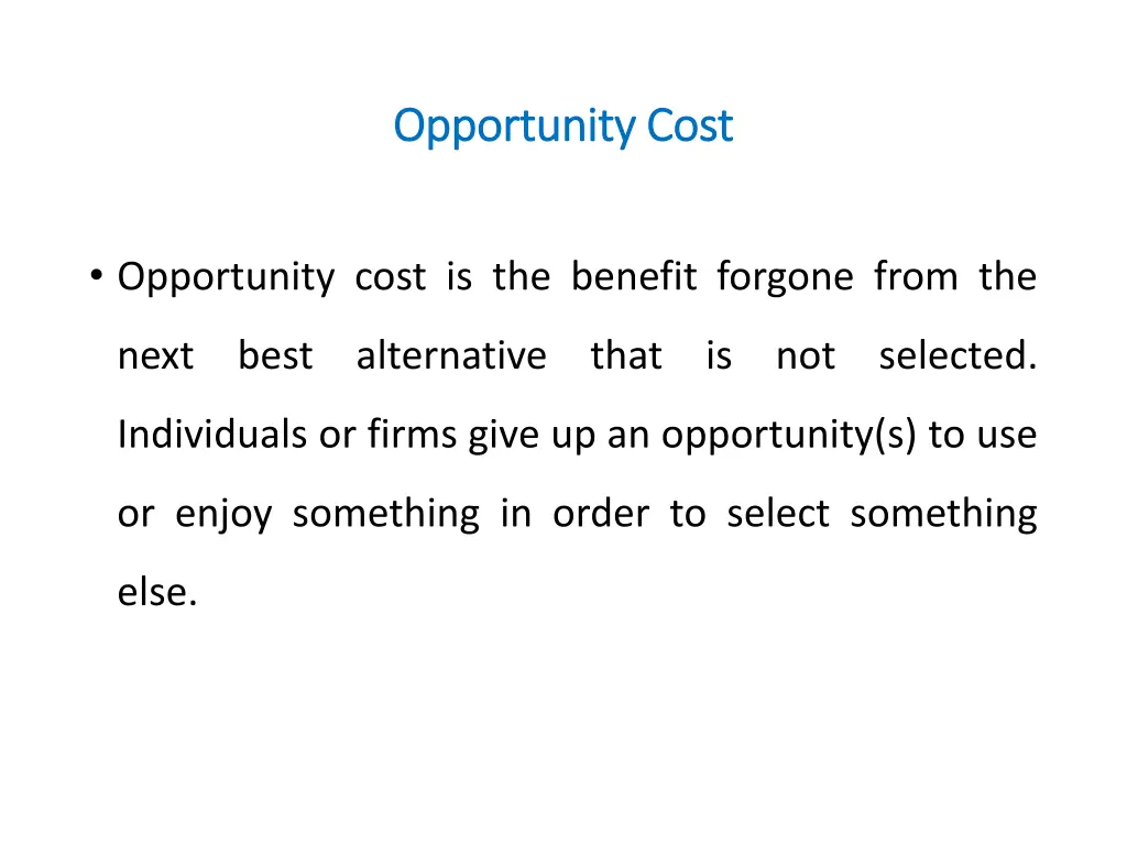 opportunity cost opportunity cost