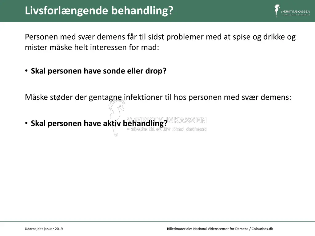 livsforl ngende behandling