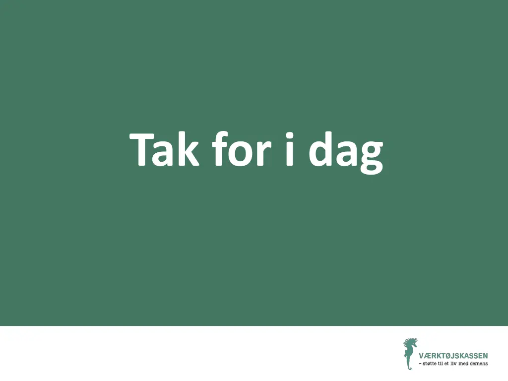 tak for i dag