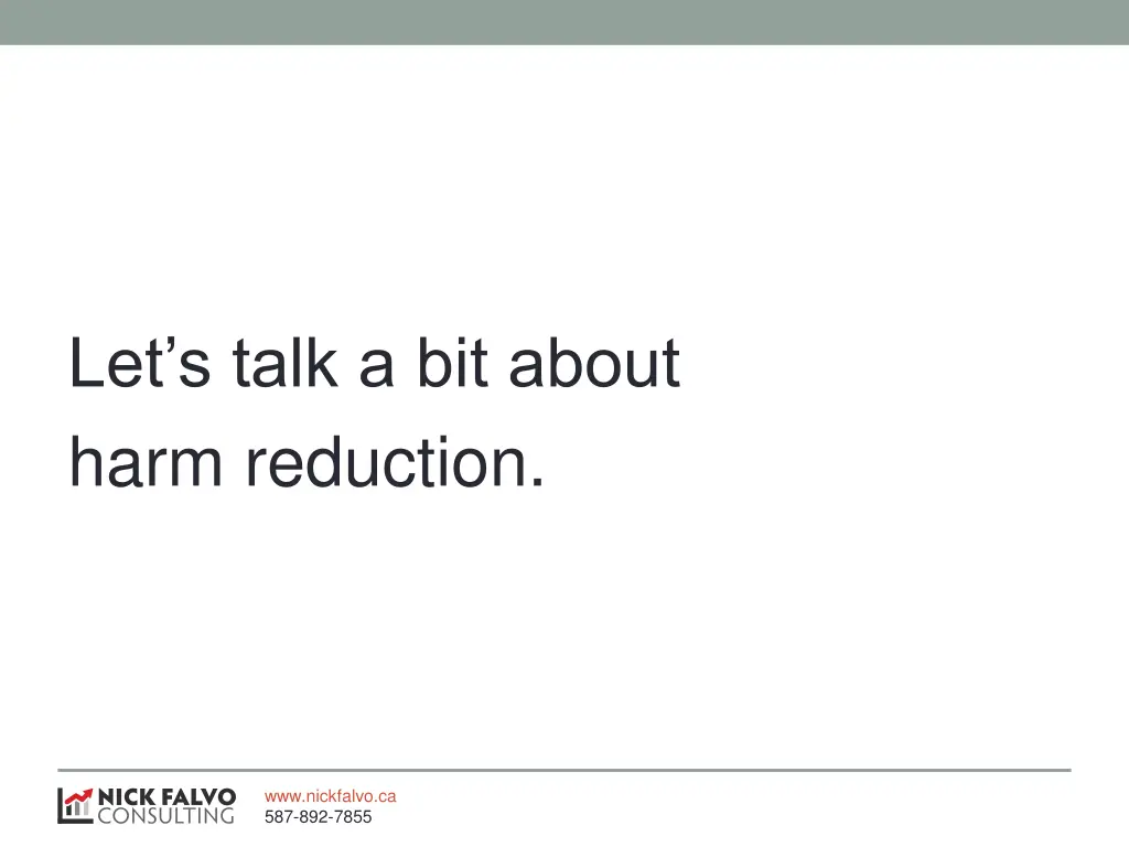 let s talk a bit about harm reduction