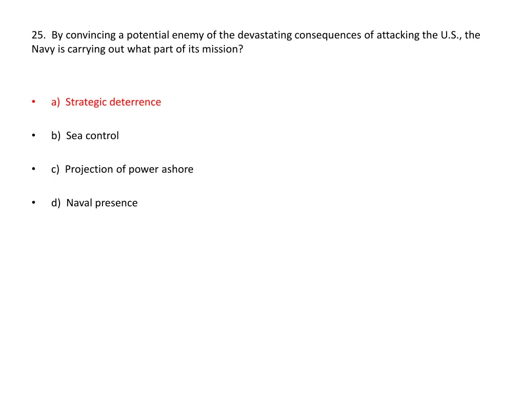 25 by convincing a potential enemy