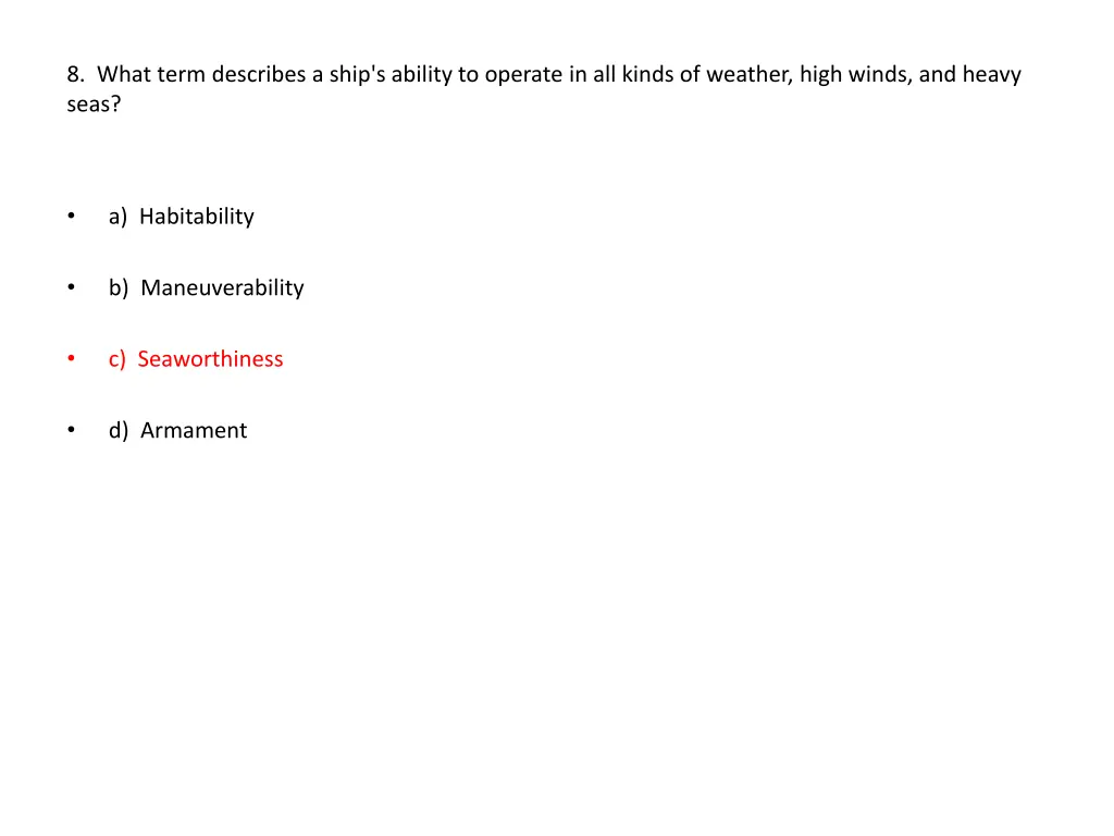8 what term describes a ship s ability to operate