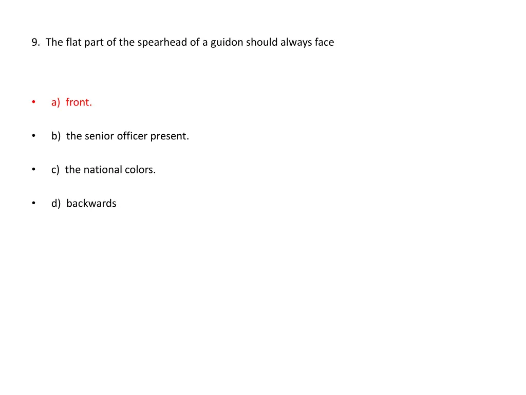 9 the flat part of the spearhead of a guidon