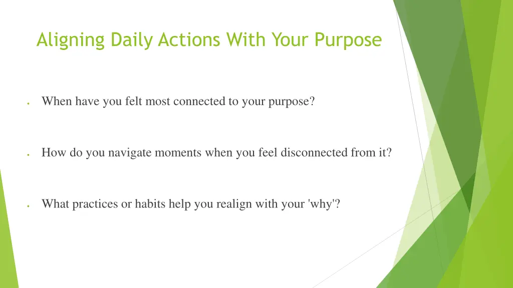 aligning daily actions with your purpose