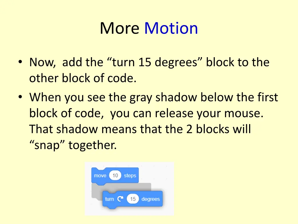 more motion