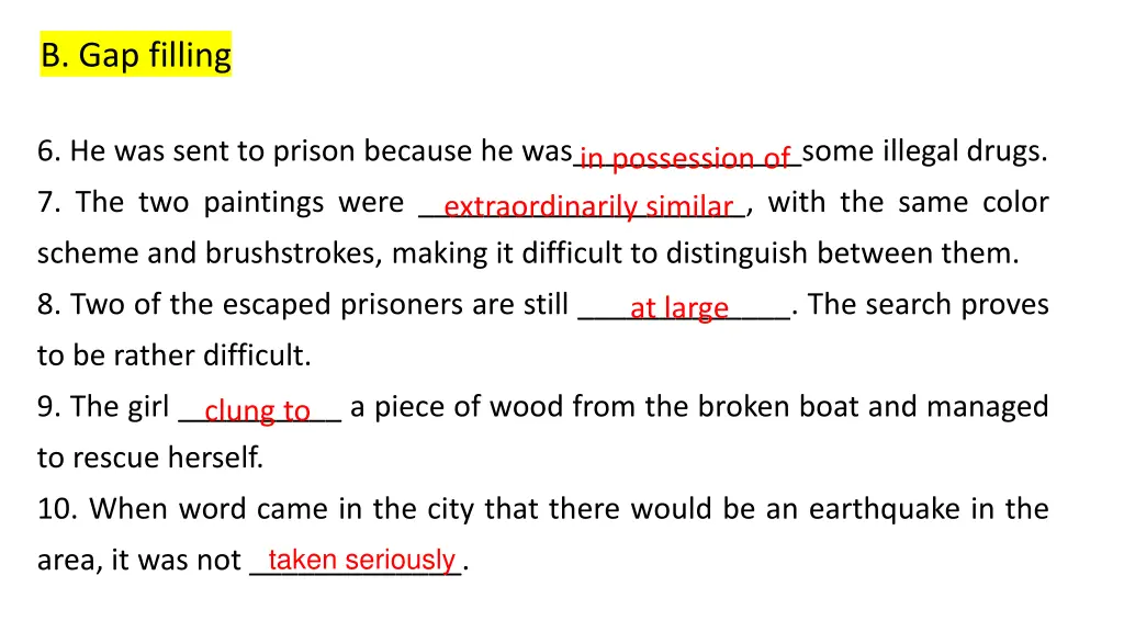 b gap filling 6 he was sent to prison because