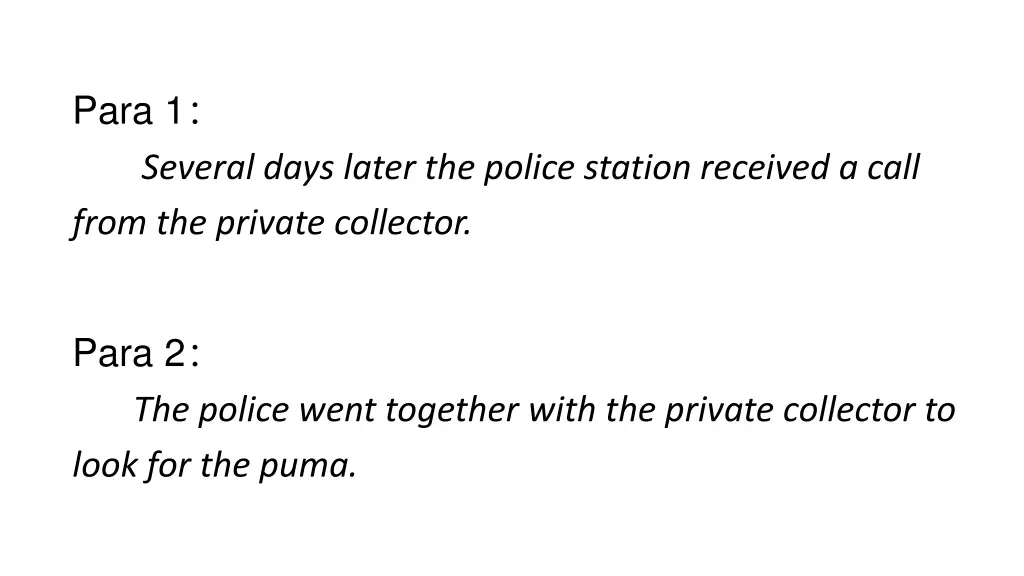 para 1 several days later the police station