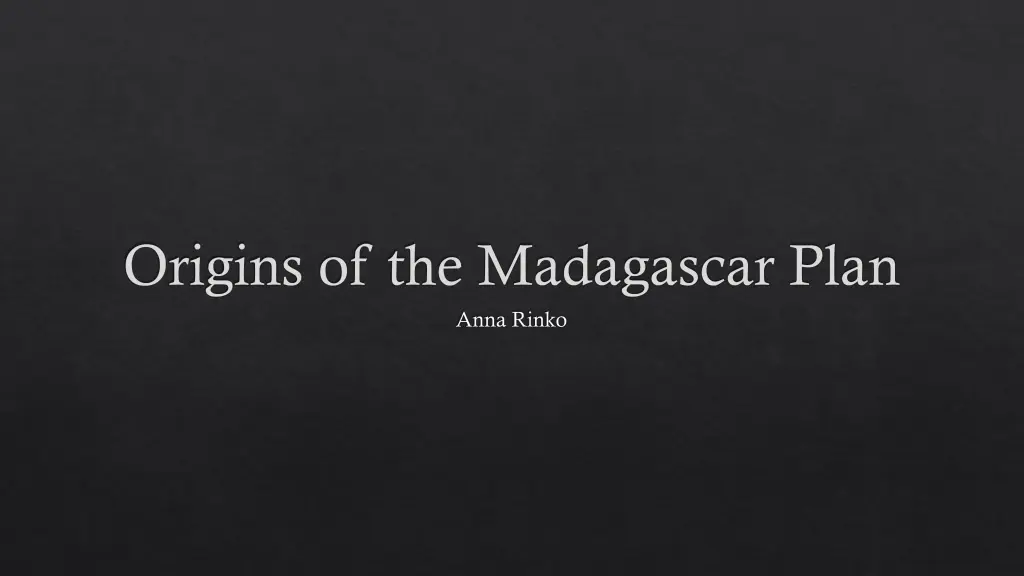 origins of the madagascar plan anna rinko