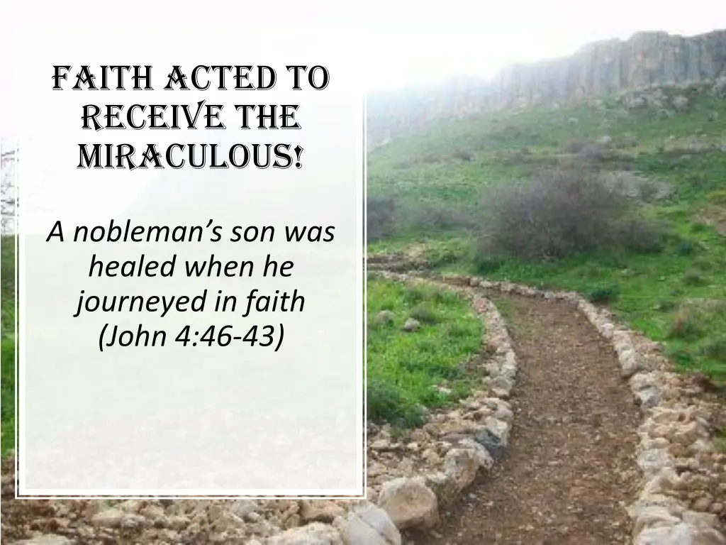 faith acted to receive the miraculous 1