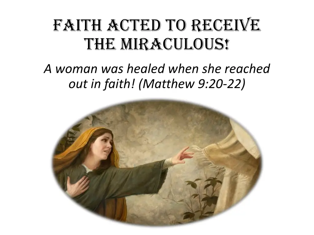 faith acted to receive the miraculous 2