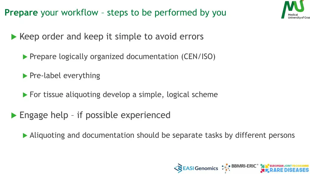 prepare your workflow steps to be performed by you
