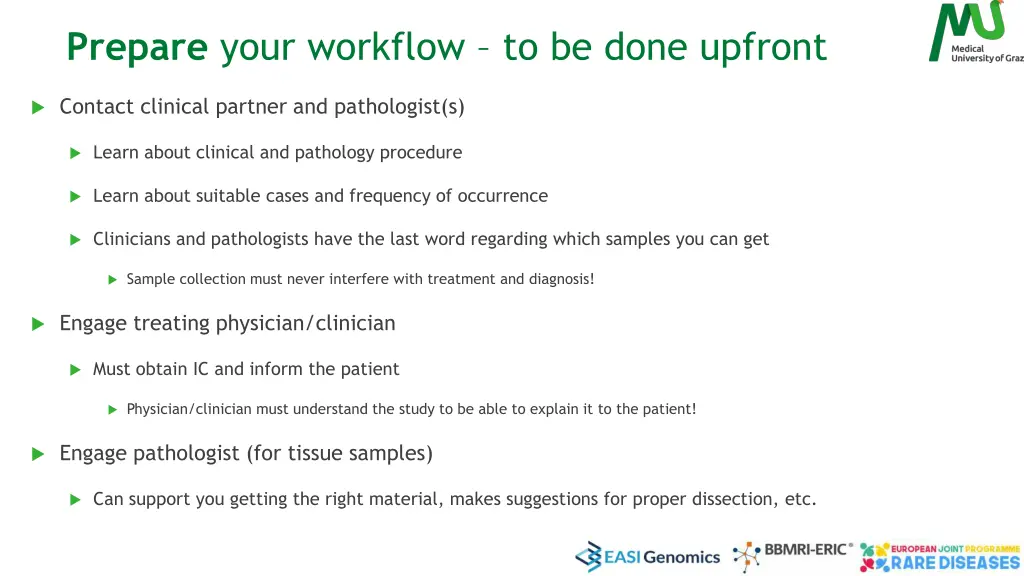 prepare your workflow to be done upfront