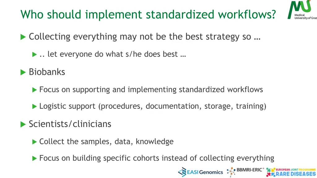 who should implement standardized workflows