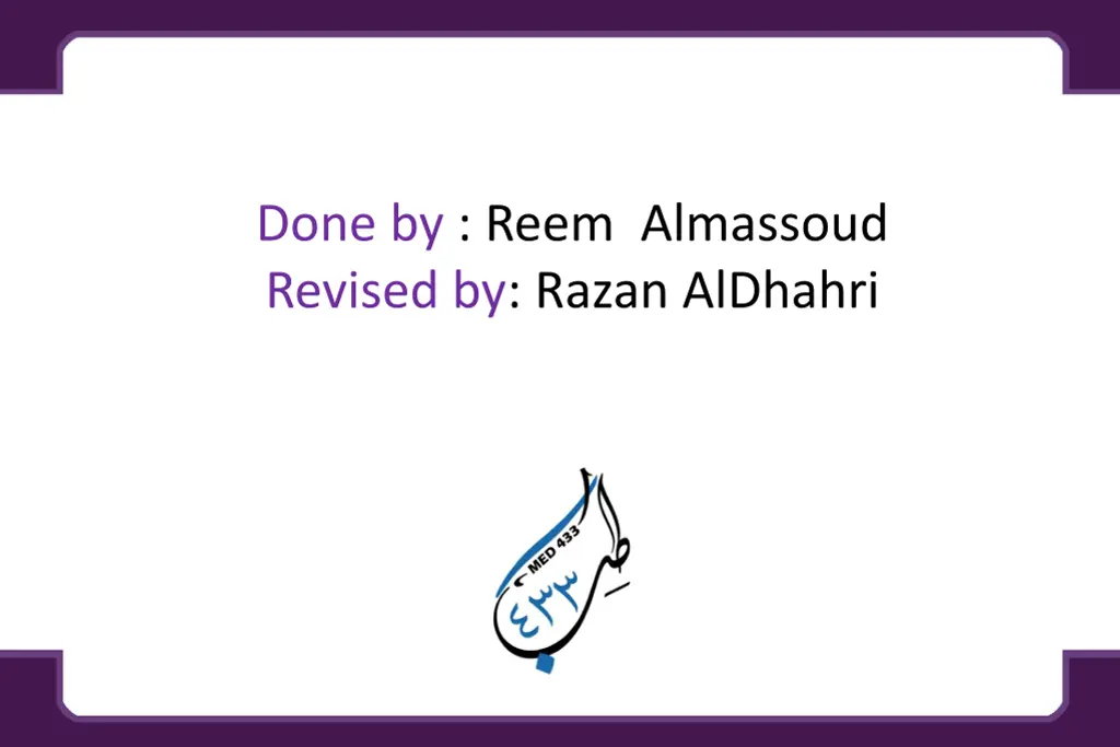 done by reem almassoud revised by razan aldhahri