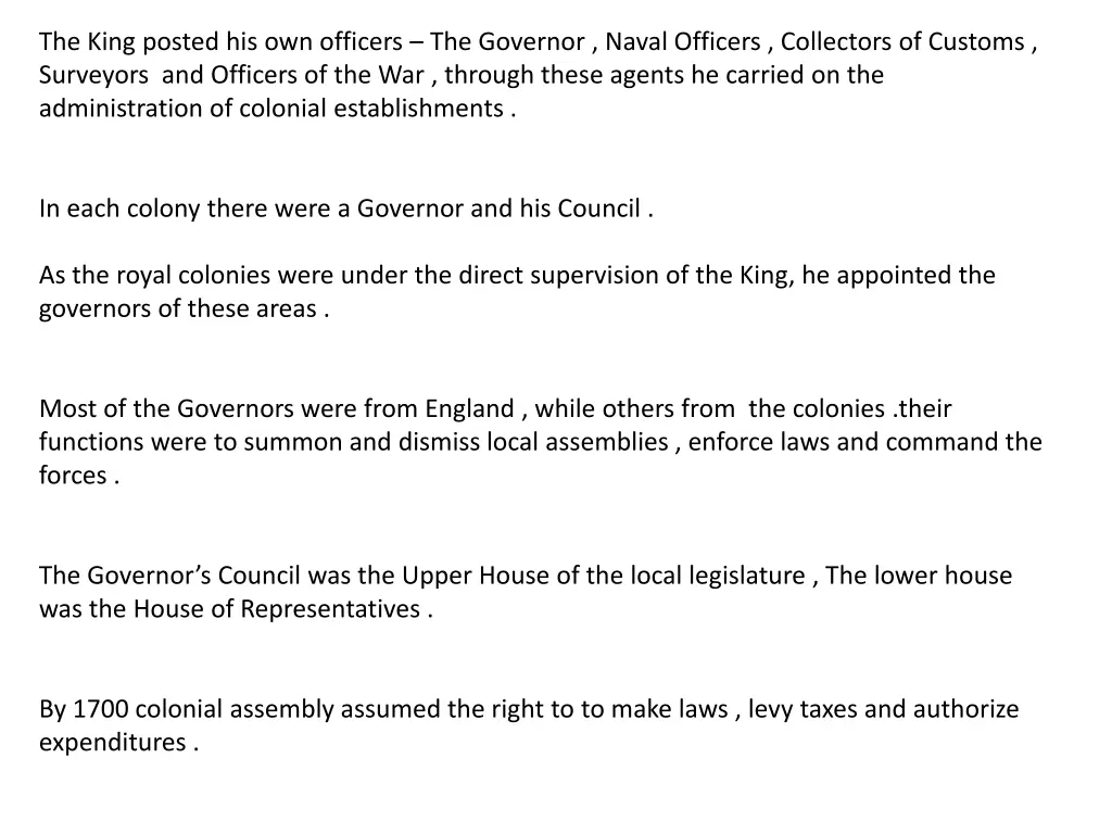 the king posted his own officers the governor