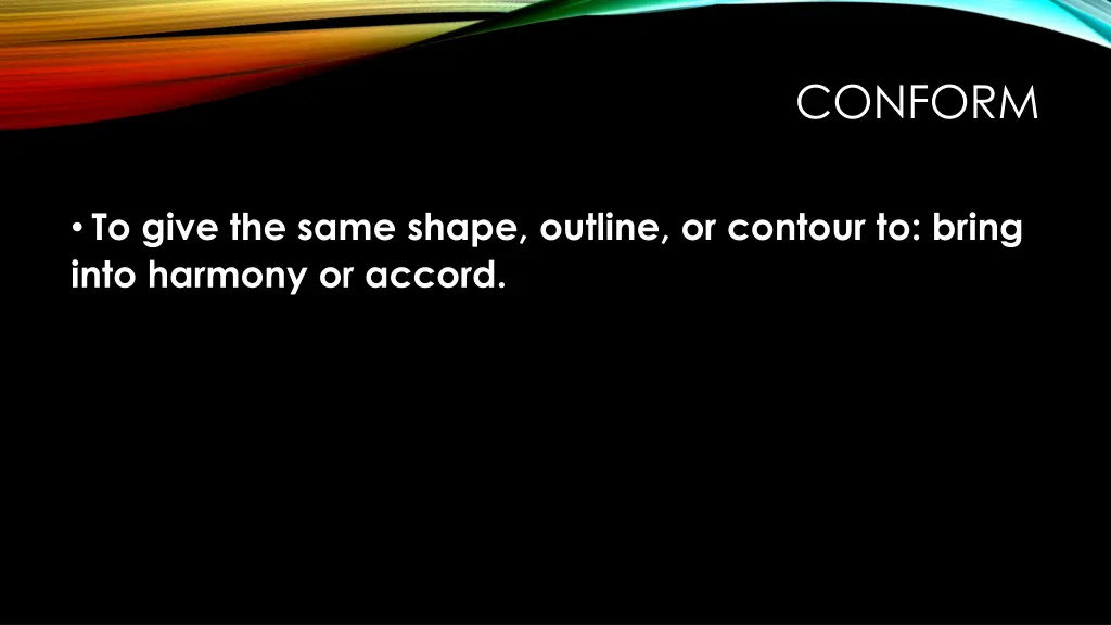 conform