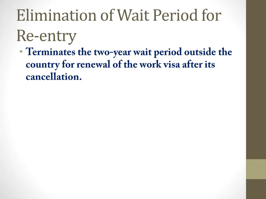 elimination of wait period for re entry