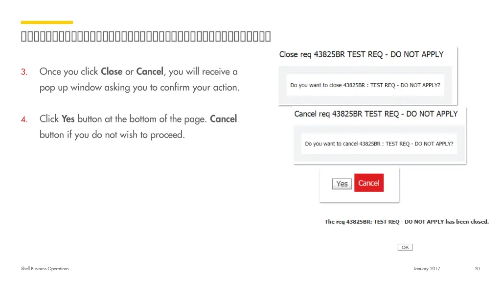 once you click close or cancel you will receive