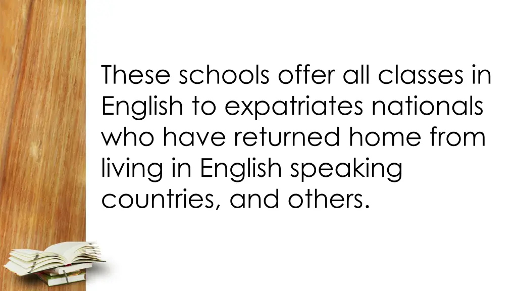 these schools offer all classes in english