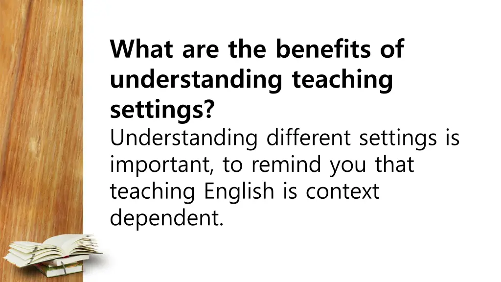 what are the benefits of understanding teaching