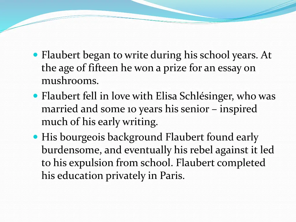 flaubert began to write during his school years