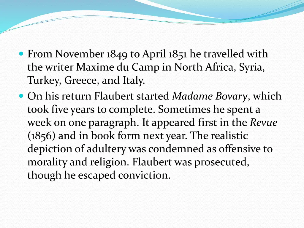 from november 1849 to april 1851 he travelled