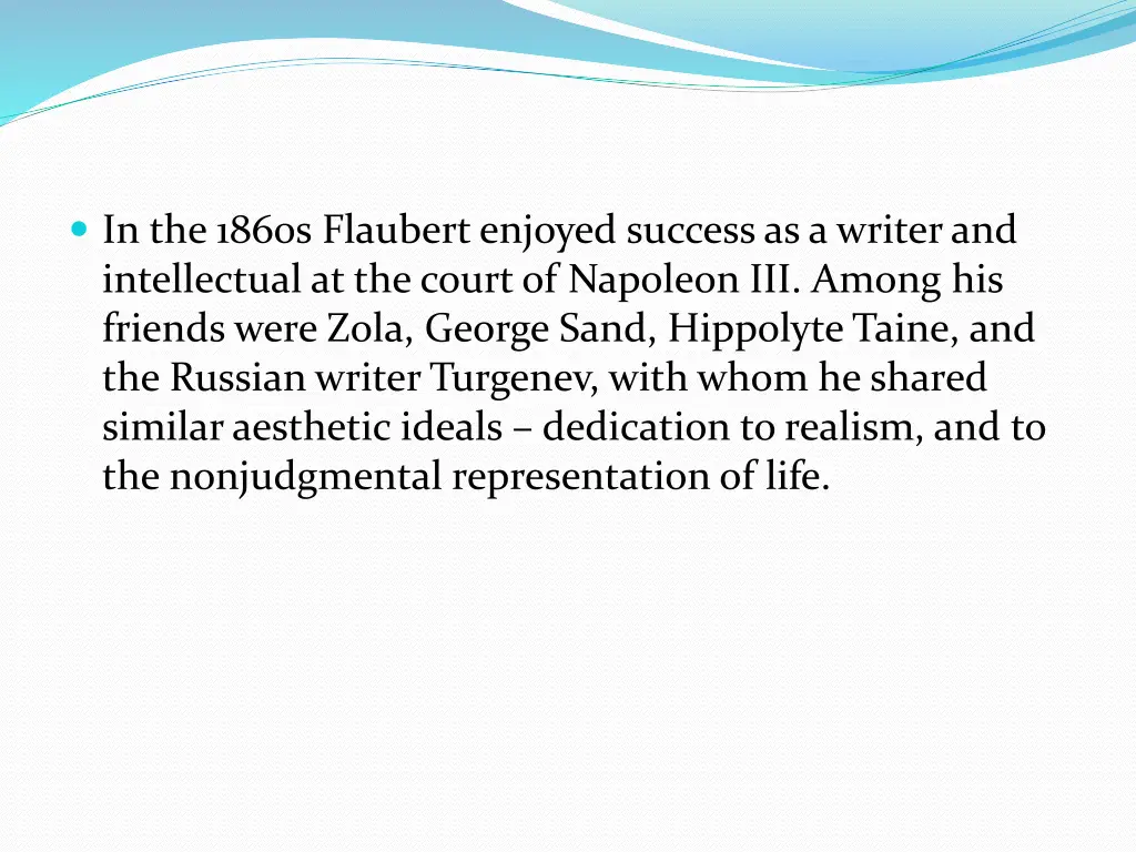in the 1860s flaubert enjoyed success as a writer