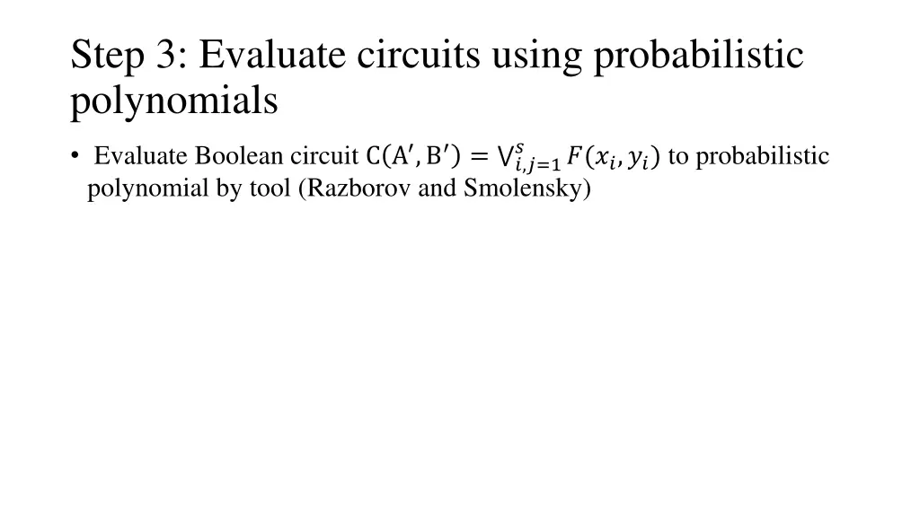 step 3 evaluate circuits using probabilistic