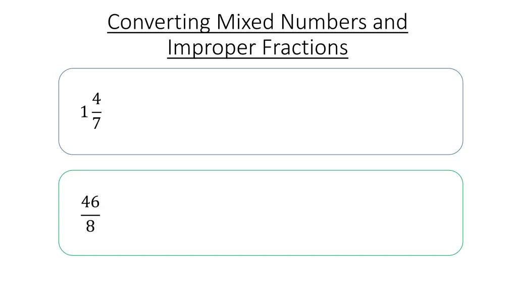converting mixed numbers and improper fractions