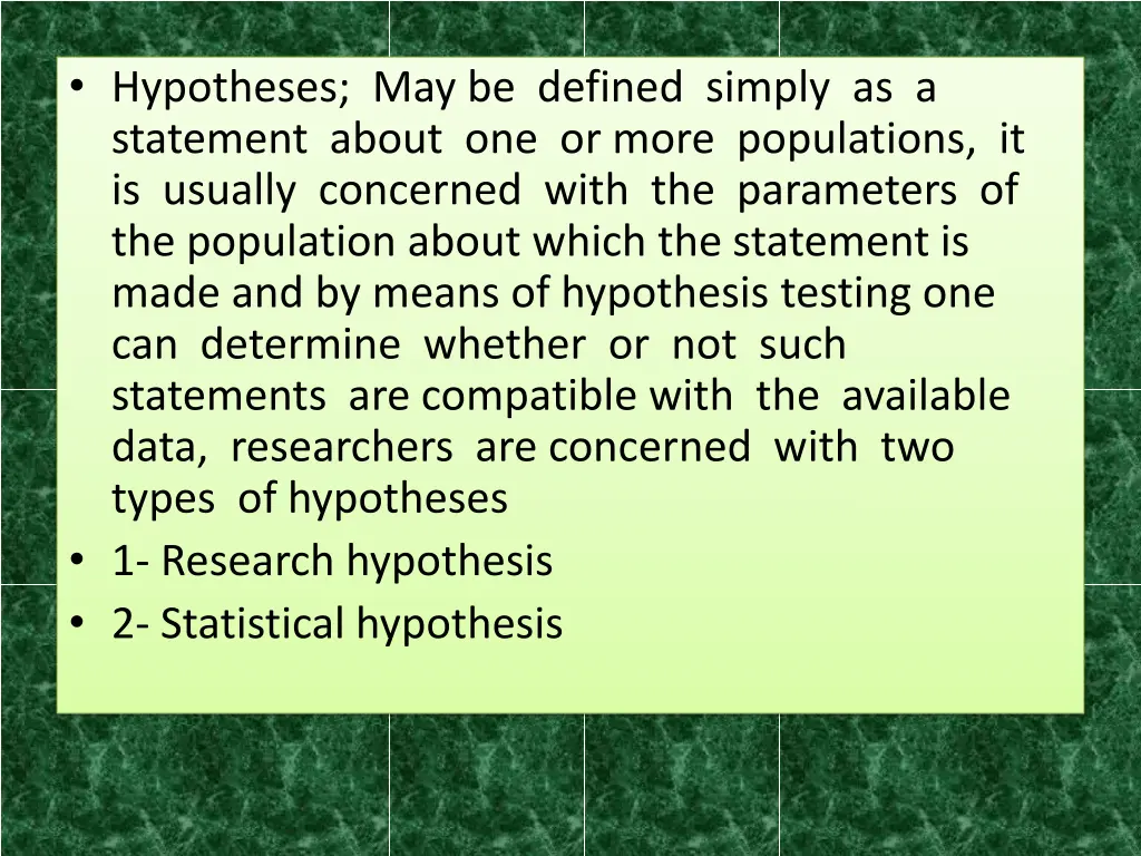 hypotheses may be defined simply as a statement
