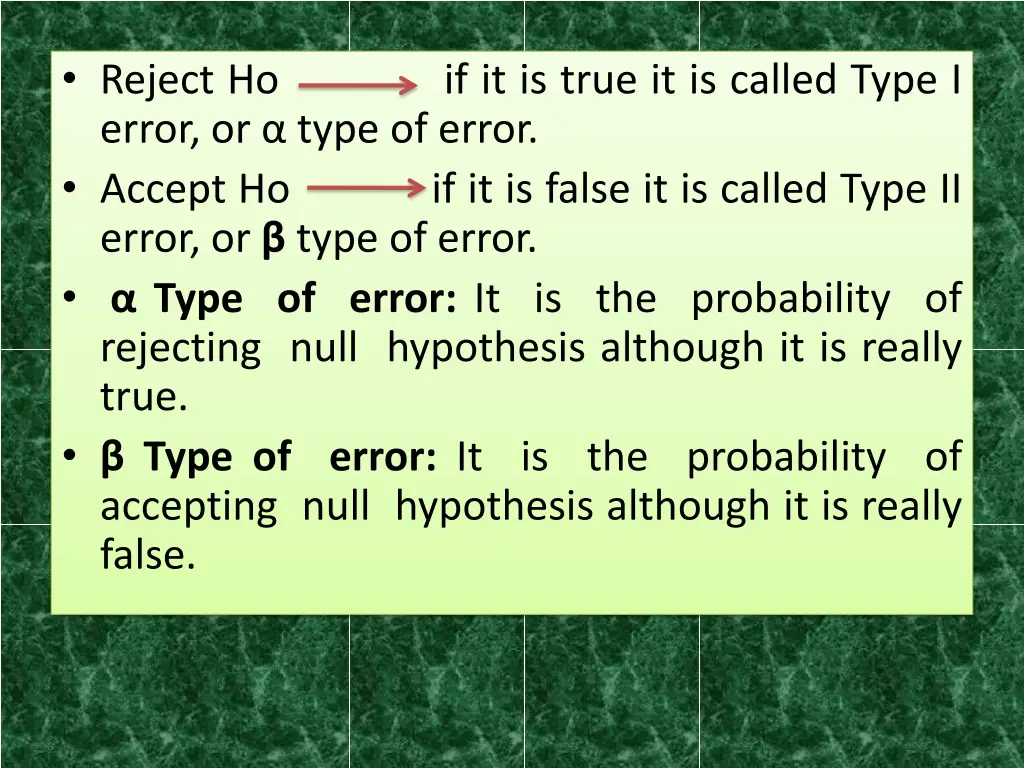 reject ho if it is true it is called type i error