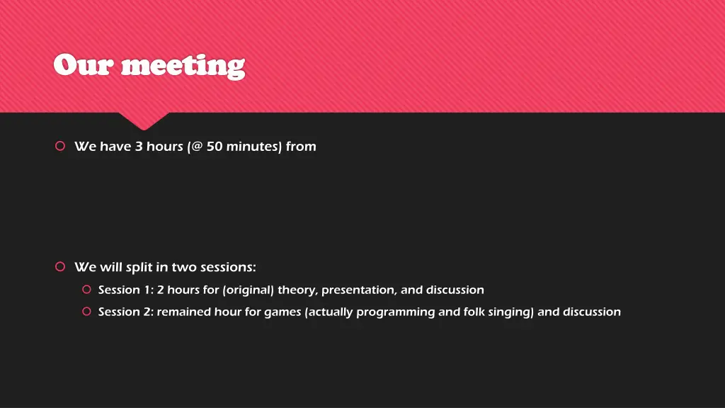 our meeting our meeting