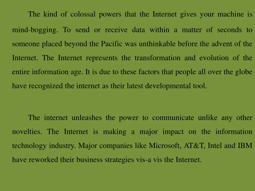 the kind of colossal powers that the internet