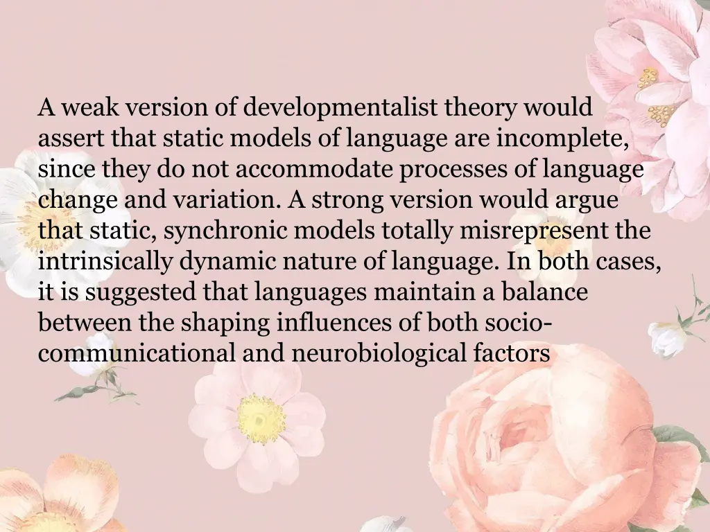 a weak version of developmentalist theory would