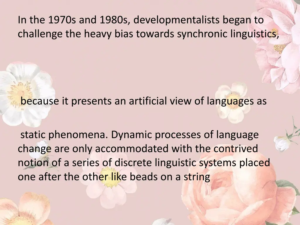 in the 1970s and 1980s developmentalists began