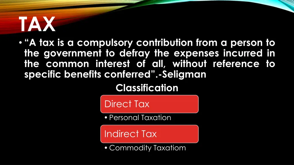 tax a tax is a compulsory contribution from