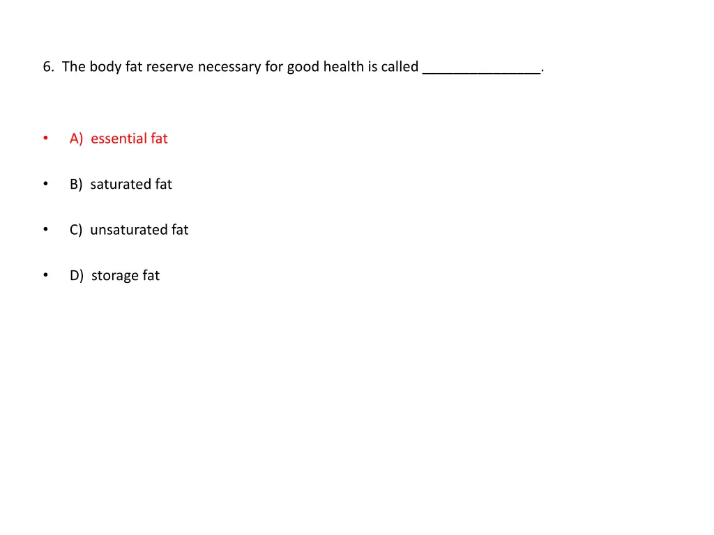 6 the body fat reserve necessary for good health