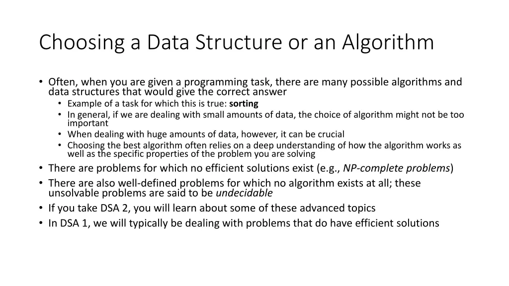 choosing a data structure or an algorithm