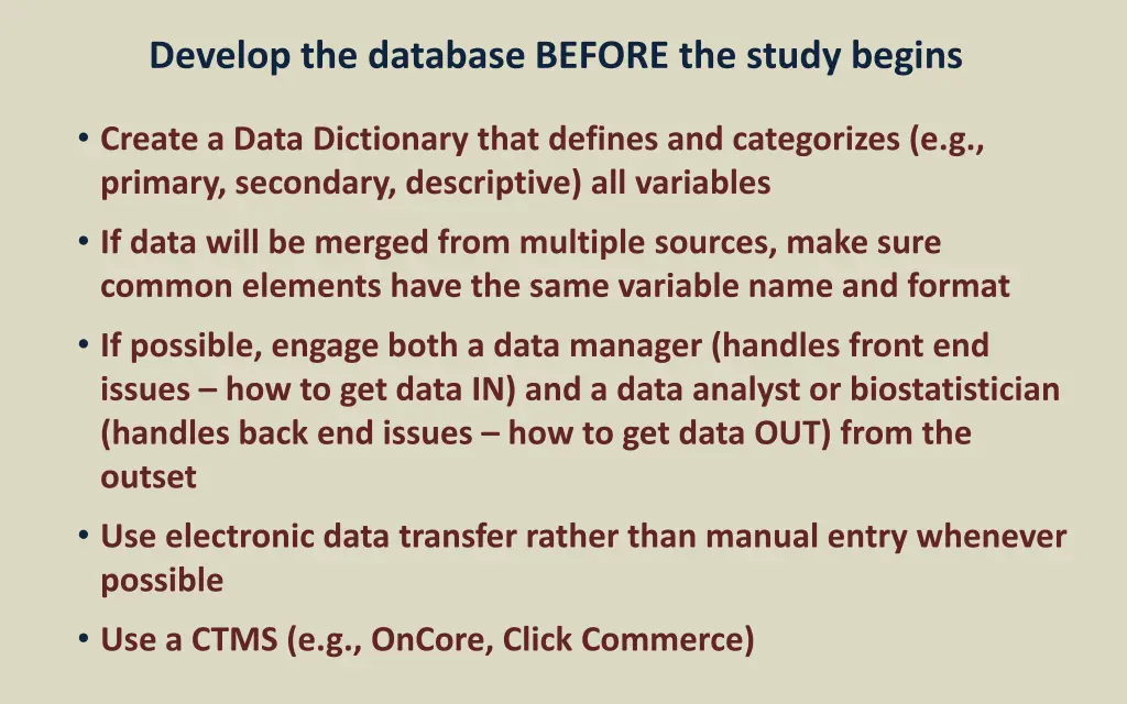 develop the database before the study begins