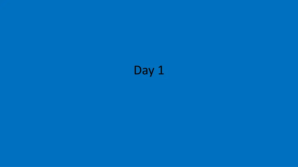 day 1