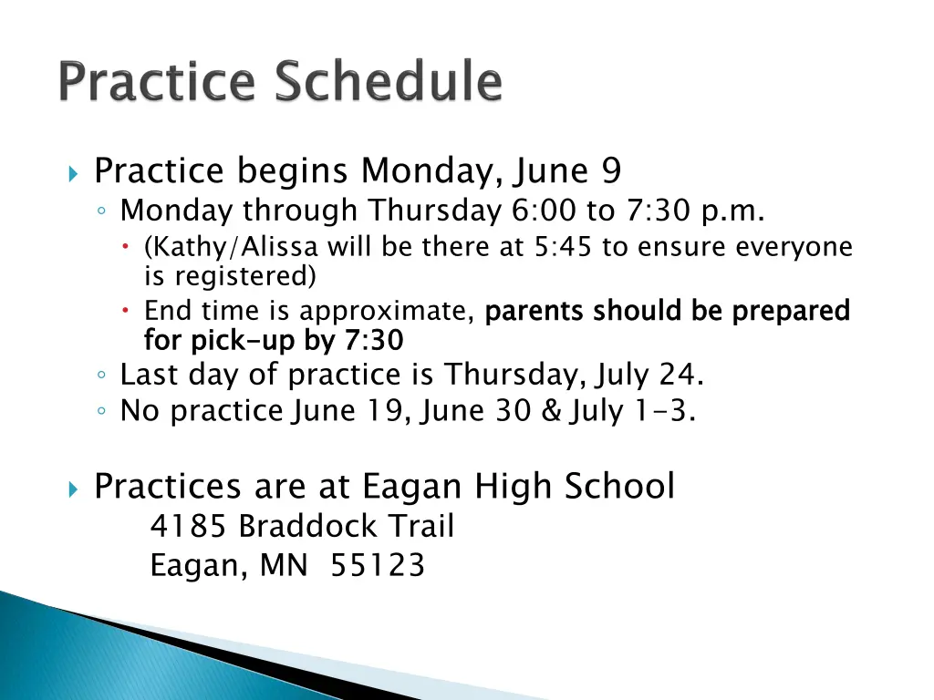 practice begins monday june 9 monday through